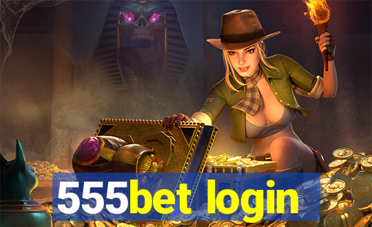 555bet login